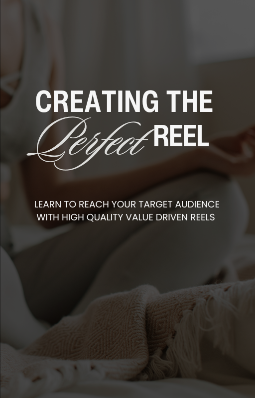 Creating The Perfect Reel!